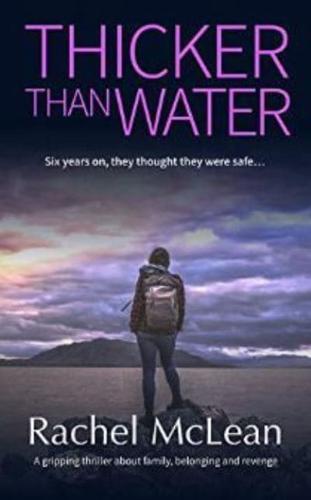 Thicker Than Water: A gripping thriller about family, belonging and revenge