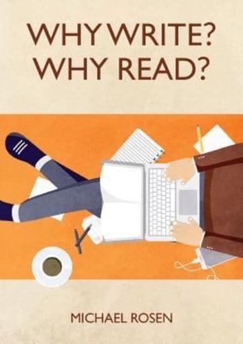 Why Write? Why Read?