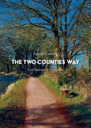 A A Guide to Walking the Two Counties Way