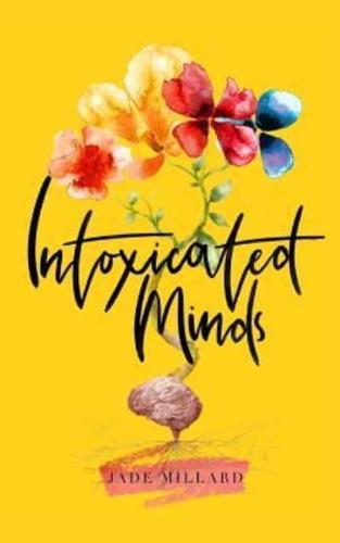 Intoxicated Minds