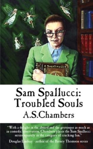 Sam Spallucci: Troubled Souls