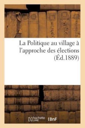 La Politique au village à l'approche des élections