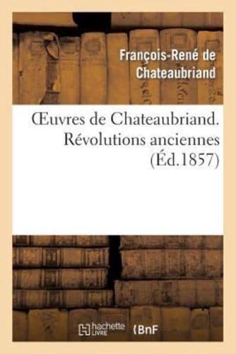 Oeuvres de Chateaubriand. Révolutions anciennes