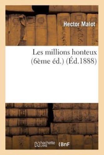 Les millions honteux (6ème éd.)  (Éd.1888)