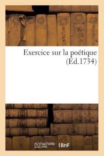 Exercice sur la poétique . Emmanuel-Armand d'Agenois exposera la nature   les avantages de la poésie