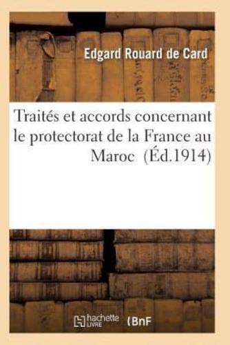 Traités et accords concernant le protectorat de la France au Maroc