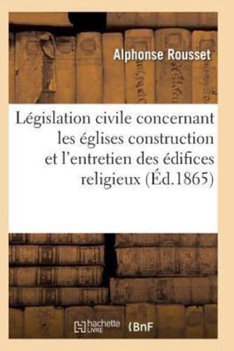 Code annoté de la législation civile concernant les églises, presbytères, cimetières