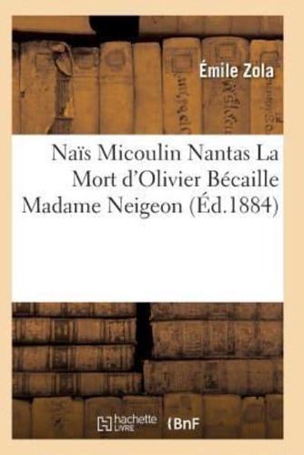 Naïs Micoulin Nantas La Mort d'Olivier Bécaille Madame Neigeon