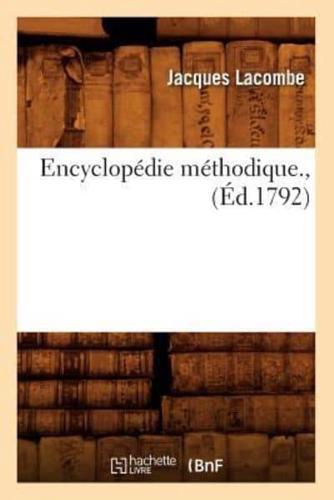 Encyclopédie méthodique. ,(Éd.1792)