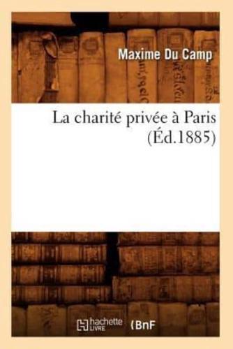 La charité privée à Paris (Éd.1885)