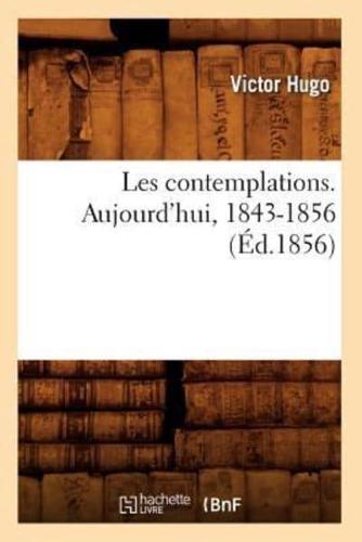 Les contemplations. Aujourd'hui, 1843-1856 (Éd.1856)