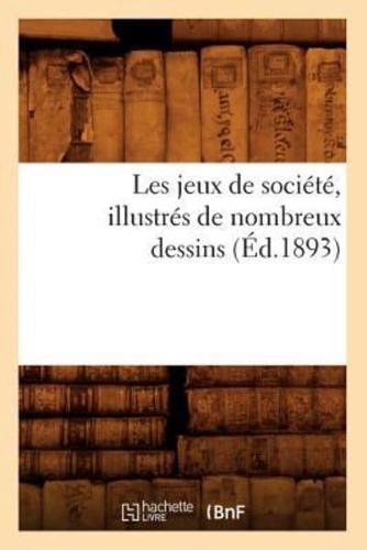 Les jeux de société, illustrés de nombreux dessins (Éd.1893)