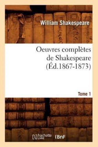 Oeuvres complètes de Shakespeare. Tome 1 (Éd.1867-1873)