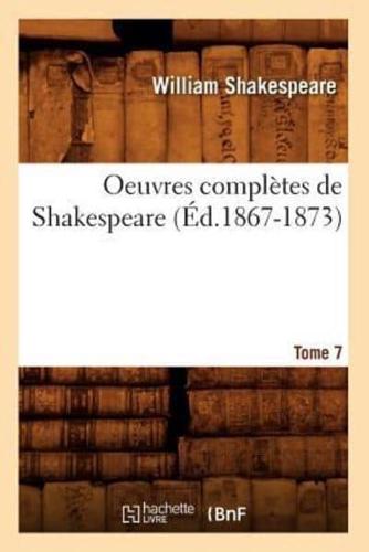 Oeuvres complètes de Shakespeare. Tome 7 (Éd.1867-1873)