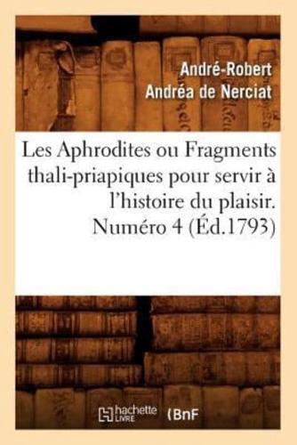 Les Aphrodites ou Fragments thali-priapiques pour servir à l'histoire du plaisir. Numéro 4 (Éd.1793)