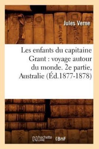 Les enfants du capitaine Grant : voyage autour du monde. 2e partie, Australie (Éd.1877-1878)