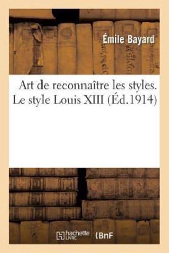 Art de reconnaître les styles. Le style Louis XIII