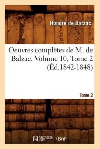 Oeuvres complètes de M. de Balzac. Volume 10,Tome 2 (Éd.1842-1848)