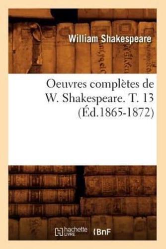 Oeuvres complètes de W. Shakespeare. T. 13 (Éd.1865-1872)