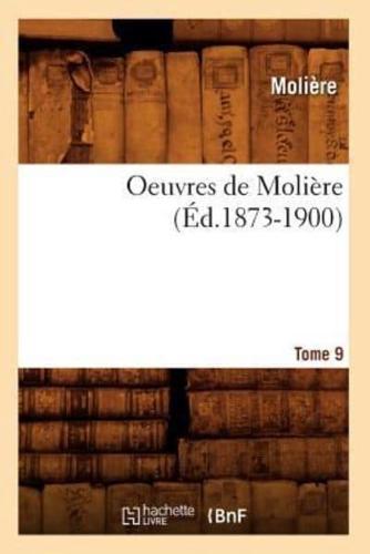 Oeuvres de Molière. Tome 9 (Éd.1873-1900)