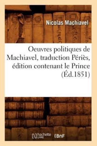 Oeuvres politiques de Machiavel, traduction Périès, édition contenant le Prince (Éd.1851)