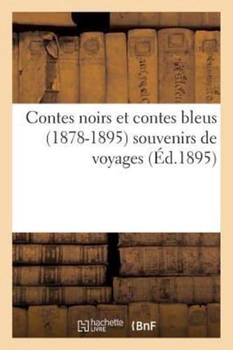 Contes noirs et contes bleus (1878-1895) : souvenirs de voyages