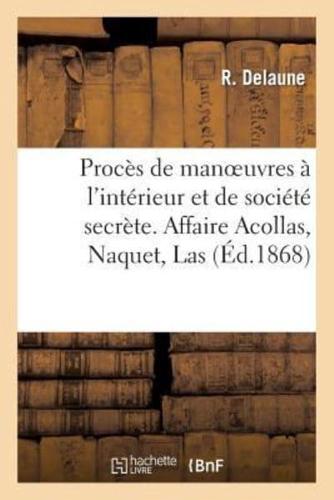 Procès de manoeuvres à l'intérieur et de société secrète. Affaire Acollas, Naquet