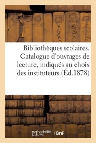 Ministère de l'instruction publique. Bibliothèques scolaires. Catalogue d'ouvrages de lecture