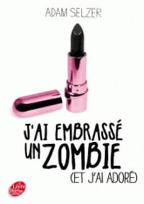 J'ai Embrasse Un Zombie (Et J'ai Adore)