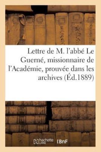 Lettre de M. l'abbé Le Guerné, missionnaire de l'Académie, prouvée dans les archives
