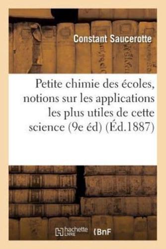 Petite chimie des écoles : simples notions sur les applications les plus utiles de cette science