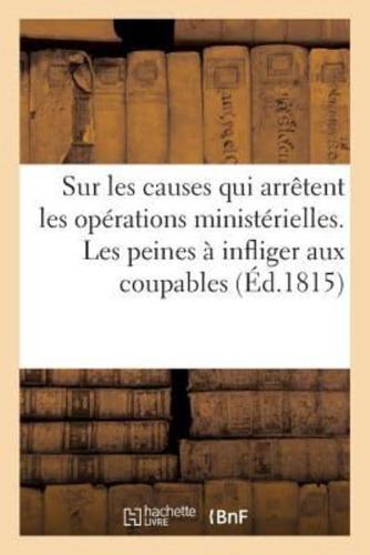 Sur les causes qui arrêtent les opérations ministérielles et sur les peines à infliger aux coupables