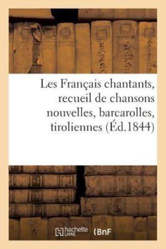 Les Français chantants, recueil de chansons nouvelles, barcarolles, tiroliennes