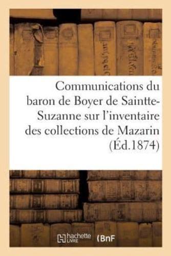 Communications du baron de Boyer de Saintte-Suzanne sur l'inventaire des collections de
