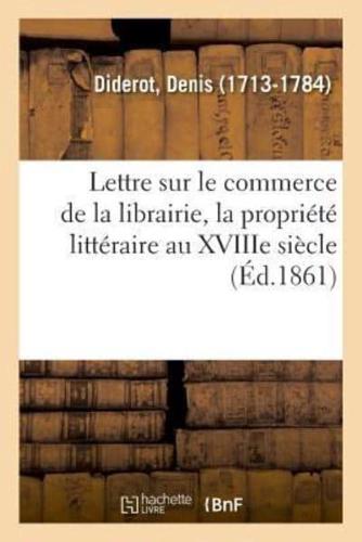 Lettre sur le commerce de la librairie, la propriété littéraire au XVIIIe siècle