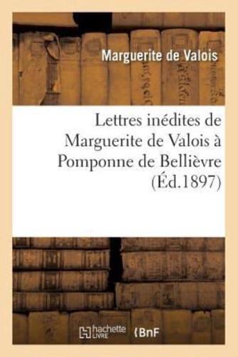 Lettres inédites de Marguerite de Valois à Pomponne de Bellièvre