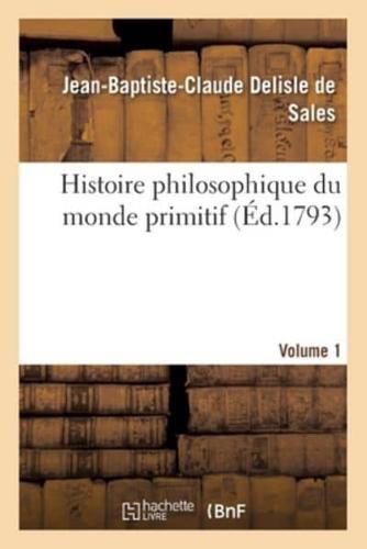 Histoire philosophique du monde primitif Volume 1
