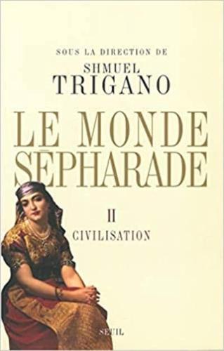 Le Monde Sepharade. Civilisation