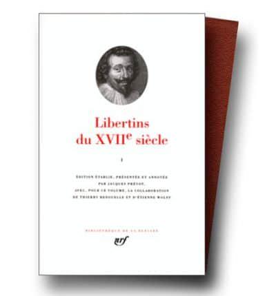 Les Libertins Du XVIIe Siecle - Vol 1