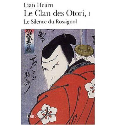 Le Clan Des Otori 1/Le Silence Du Rossignol