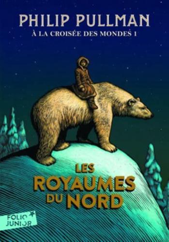 A La Croisee Des Mondes 1/Les Royaumes Du Nord