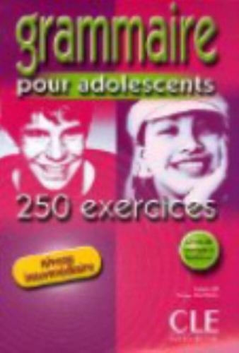 Grammaire Pour Adolescents 250 Exercices