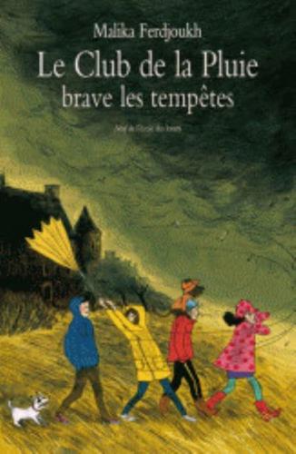 Le Club De La Pluie Brave Les Tempetes