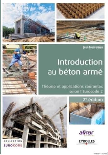 Introduction au béton armé:Théorie et applications courantes selon l'Eurocode 2