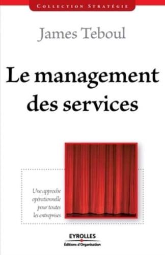 Le management des services:Une approche opérationnelle pour toutes les entreprises