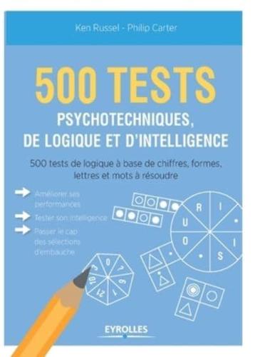 500 test psychotechniques, de logique et d'intelligence