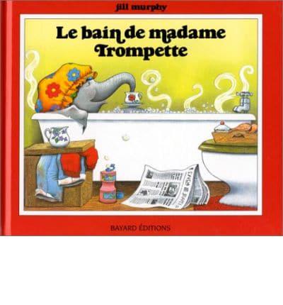 Le Bain De Madame Trompette = Five Minutes' Peace