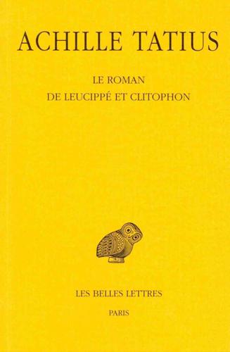 Achille Tatius, Le Roman De Leucippe Et Clitophon