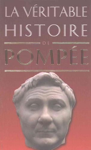 La Veritable Histoire De Pompee