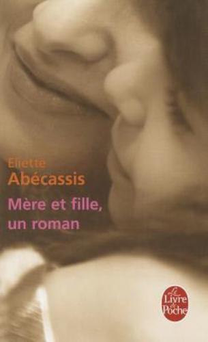 Mere Et Fille, Un Roman